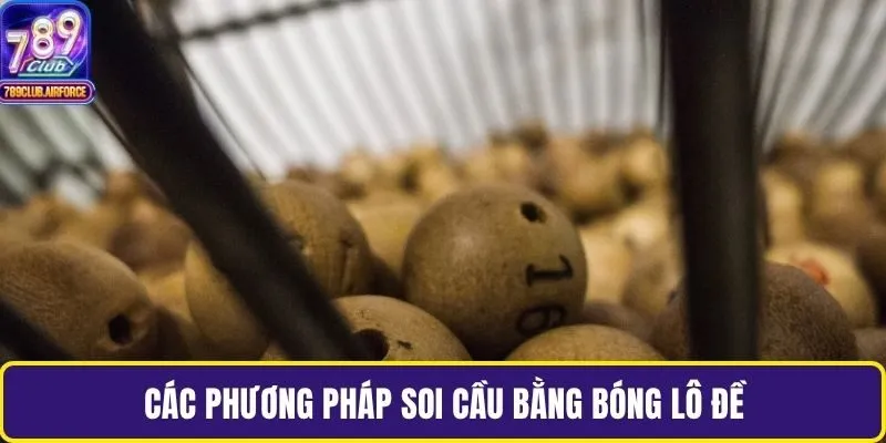 Các phương pháp soi cầu bằng bóng lô đề