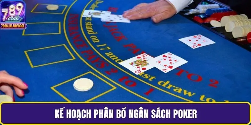 Kế hoạch phân bổ ngân sách Poker