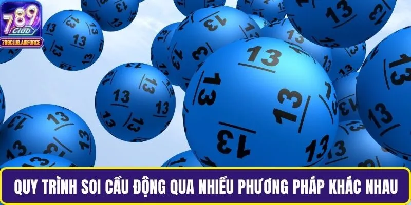 Quy trình soi cầu động qua nhiều phương pháp khác nhau