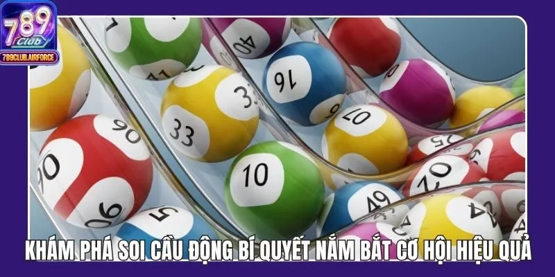 Khám Phá Soi Cầu Động Bí Quyết Nắm Bắt Cơ Hội Hiệu Quả