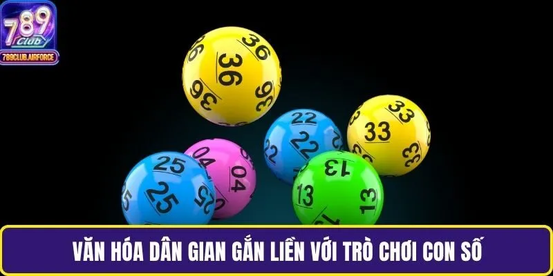 Văn hóa dân gian gắn liền với trò chơi con số